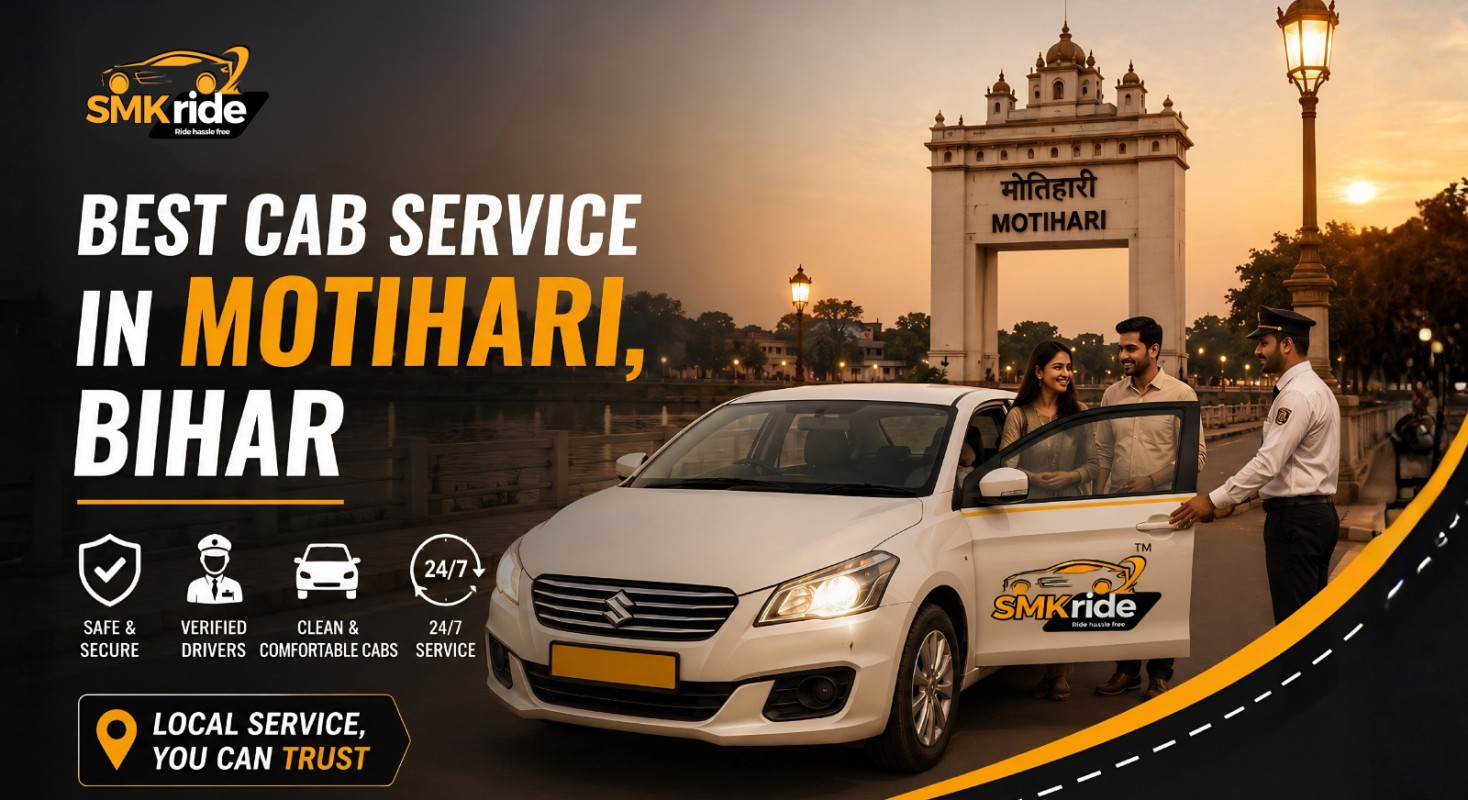 Best Cab Service in Motihari Bihar | SMK Ride